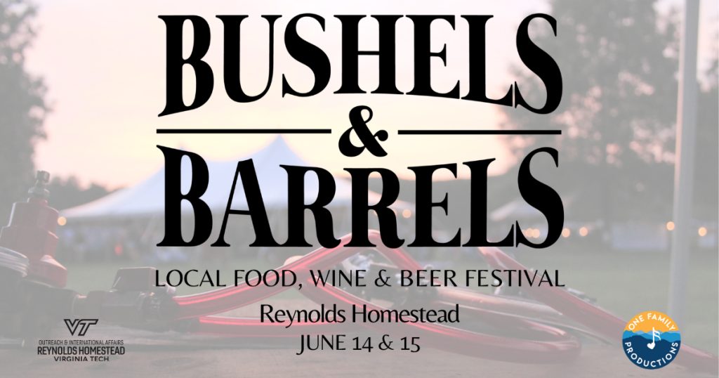 Bushels & Barrels Local Food, Wine & Beer Festival | Reynolds Homestead ...